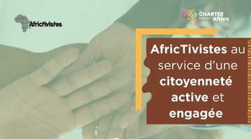 Charter Project Africa: AfricTivistes au service d’une citoyenneté active et engagée 