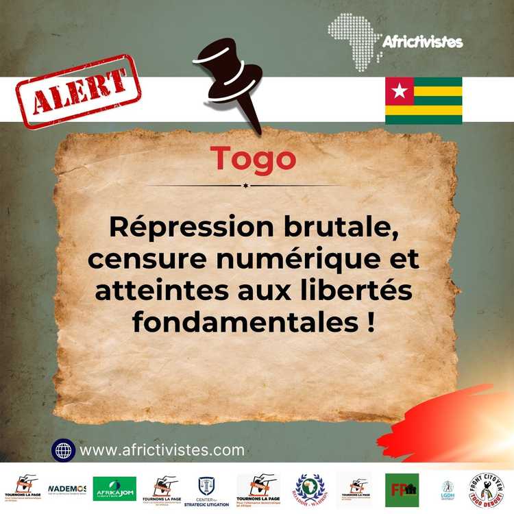 [Togo] : Répression brutale, censure numérique et atteintes aux droits fondamentaux, les organisations de la société civile condamnent fermement et appellent à l’action !