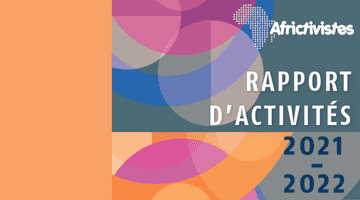 Rapport d’activités annuel 2021-2022: AfricTivistes, un nouvel élan dans la construction d’une Afrique unie et démocratique